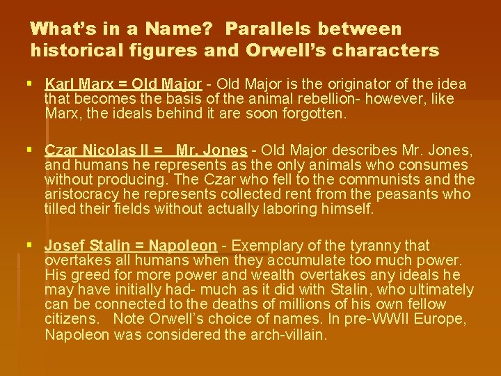 What’s in a Name? Parallels between historical figures and Orwell’s characters § Karl Marx