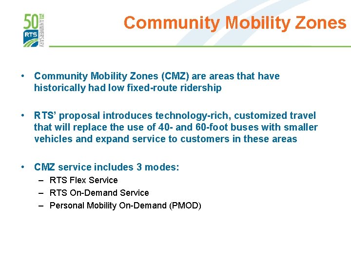 Community Mobility Zones • Community Mobility Zones (CMZ) areas that have historically had low