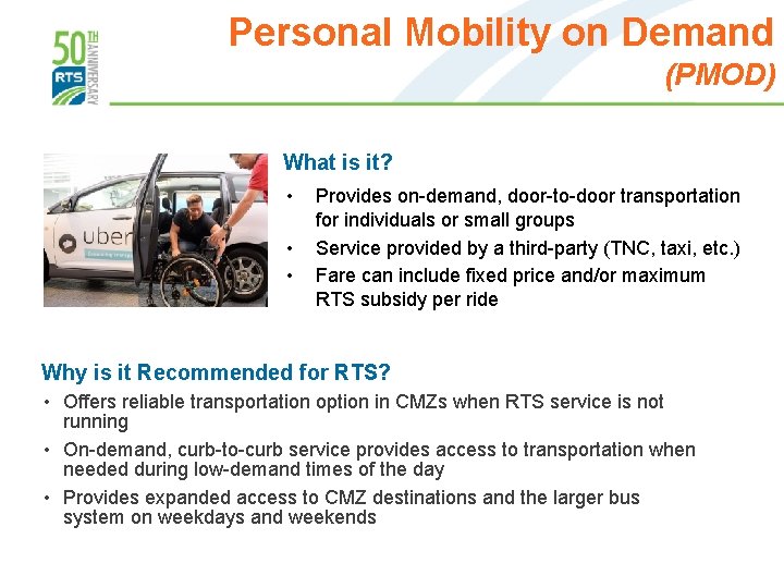 Personal Mobility on Demand (PMOD) What is it? • • • Provides on-demand, door-to-door