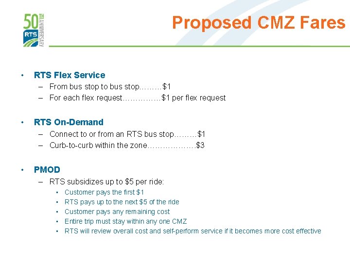 Proposed CMZ Fares • RTS Flex Service – From bus stop to bus stop………$1