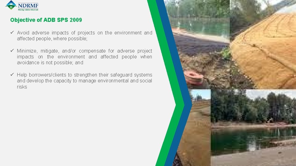 Objective of ADB SPS 2009 ü Avoid adverse impacts of projects on the environment