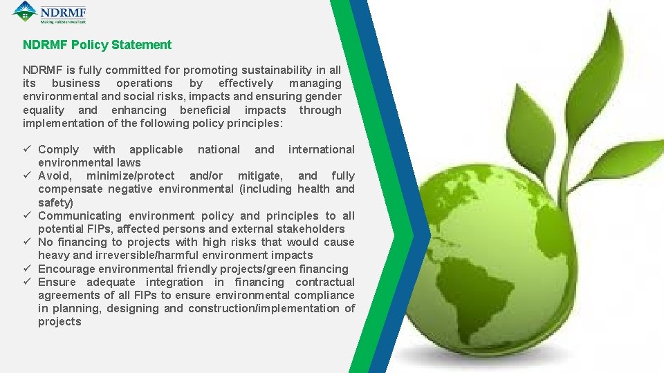 NDRMF Policy Statement NDRMF is fully committed for promoting sustainability in all its business