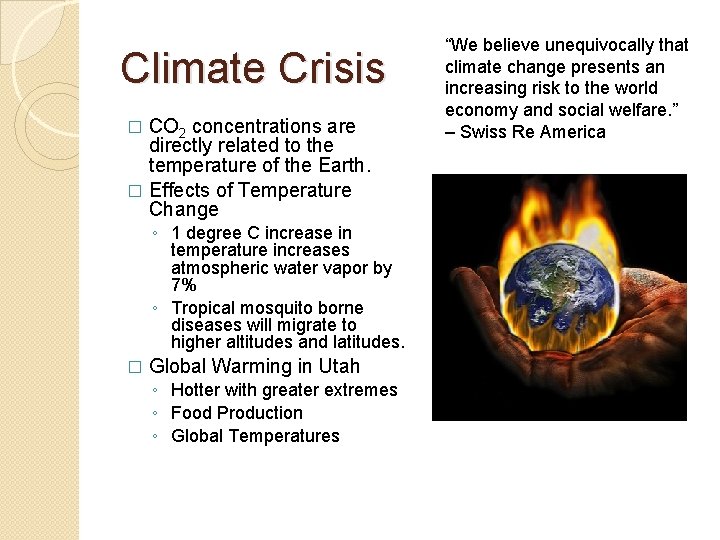 Climate Crisis CO 2 concentrations are directly related to the temperature of the Earth.