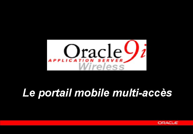 Le portail mobile multi-accès 