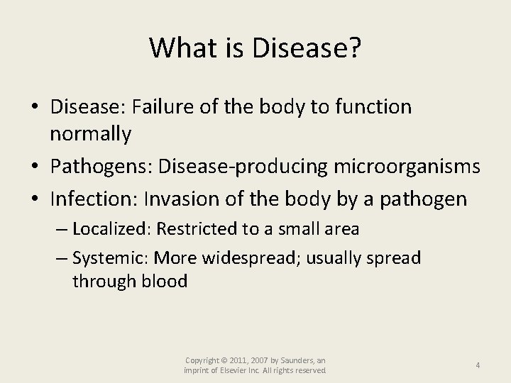 What is Disease? • Disease: Failure of the body to function normally • Pathogens: