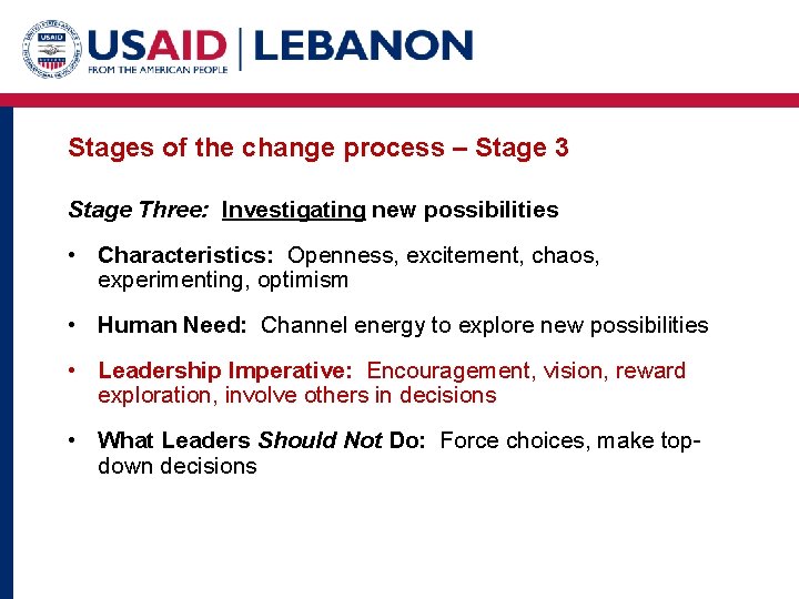 Stages of the change process – Stage 3 Stage Three: Investigating new possibilities •