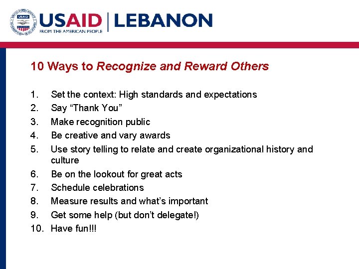 10 Ways to Recognize and Reward Others 1. 2. 3. 4. 5. Set the