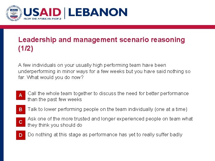 Leadership and management scenario reasoning (1/2) A few individuals on your usually high performing