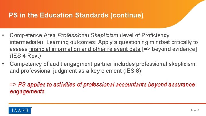 PS in the Education Standards (continue) • Competence Area Professional Skepticism (level of Proficiency