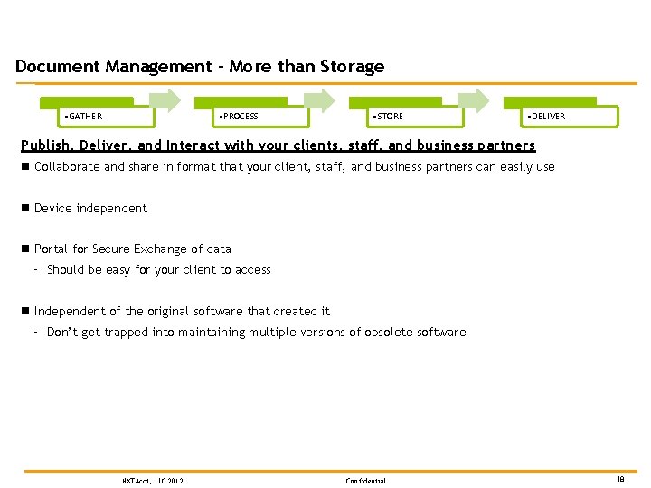 Document Management – More than Storage • GATHER • PROCESS • STORE • DELIVER