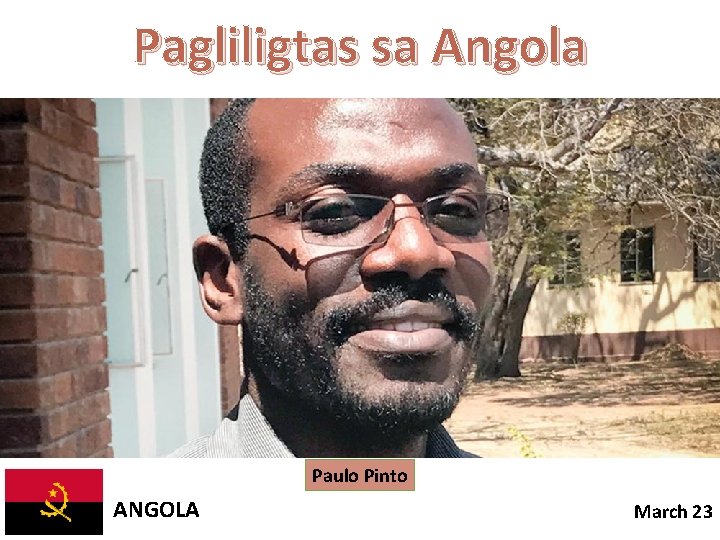 Pagliligtas sa Angola Paulo Pinto ANGOLA March 23 