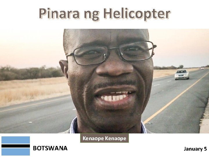 Pinara ng Helicopter Kenaope BOTSWANA January 5 