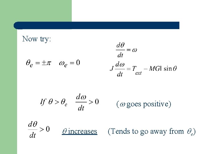Now try: ( goes positive) increases (Tends to go away from e) 