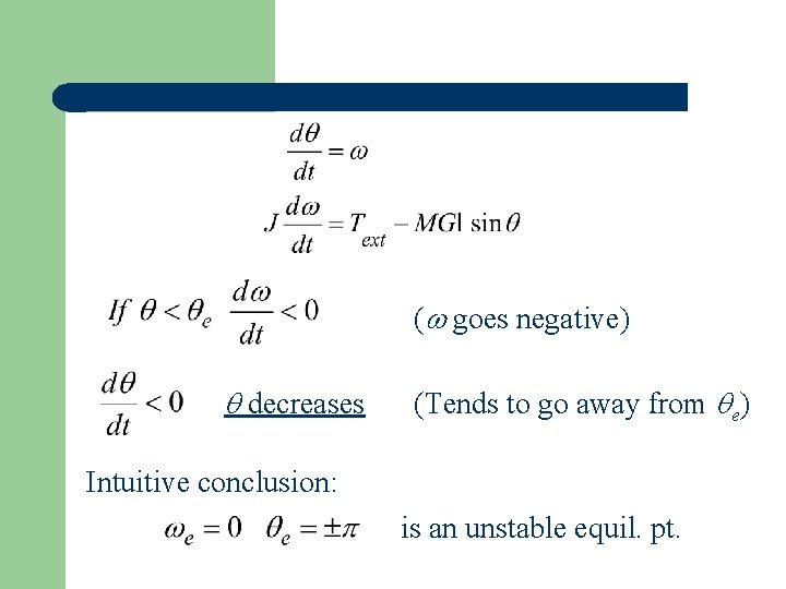 ( goes negative) decreases (Tends to go away from e) Intuitive conclusion: is an