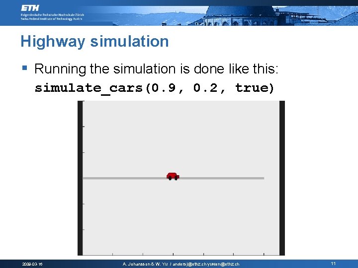 Highway simulation § Running the simulation is done like this: simulate_cars(0. 9, 0. 2,