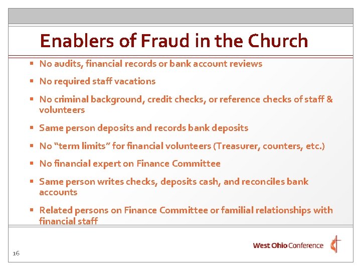 Enablers of Fraud in the Church § No audits, financial records or bank account
