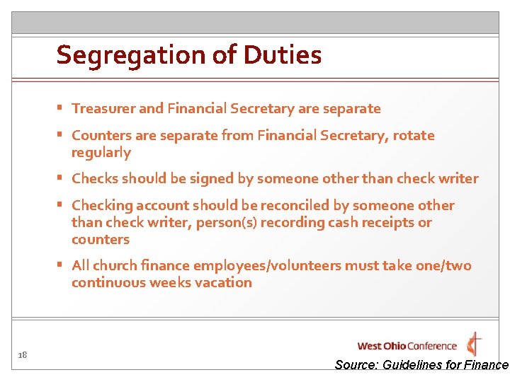 Segregation of Duties § Treasurer and Financial Secretary are separate § Counters are separate
