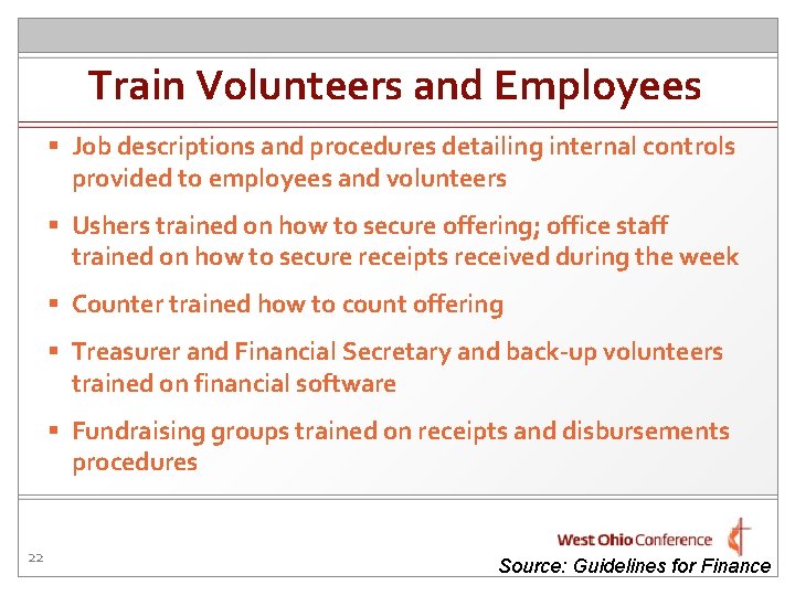 Train Volunteers and Employees § Job descriptions and procedures detailing internal controls provided to