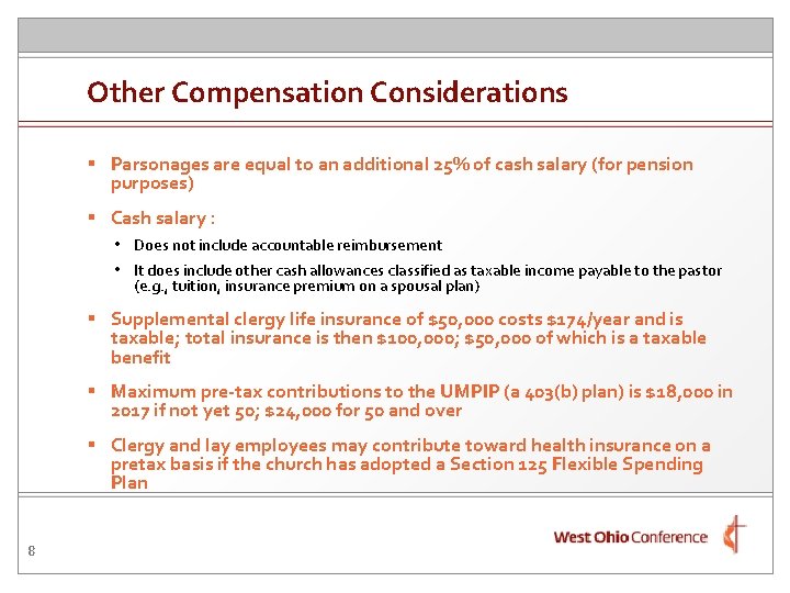 Other Compensation Considerations § Parsonages are equal to an additional 25% of cash salary