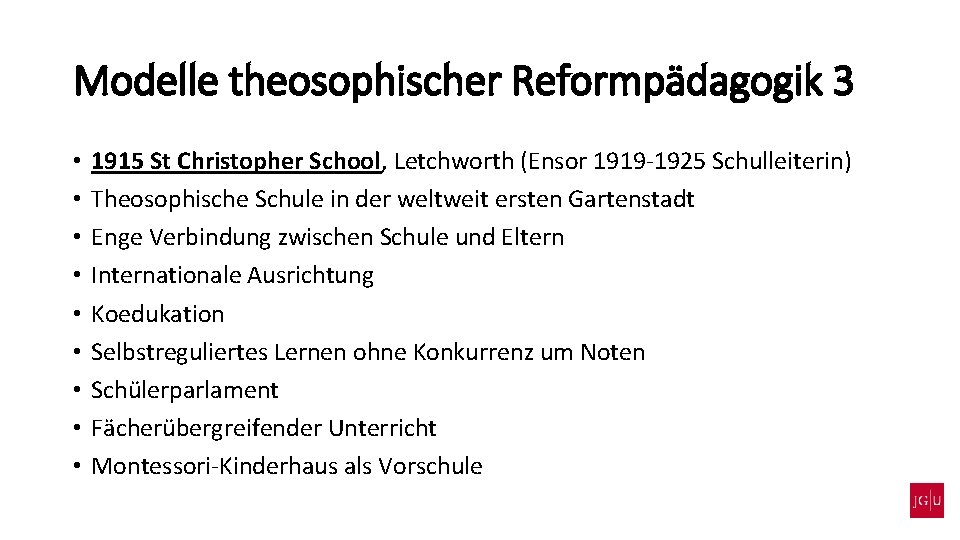 Modelle theosophischer Reformpädagogik 3 • • • 1915 St Christopher School, Letchworth (Ensor 1919