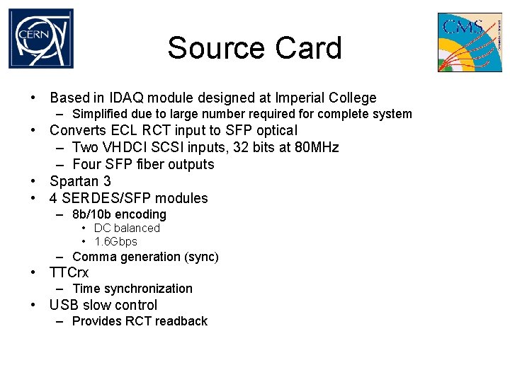 Source Card • Based in IDAQ module designed at Imperial College – Simplified due