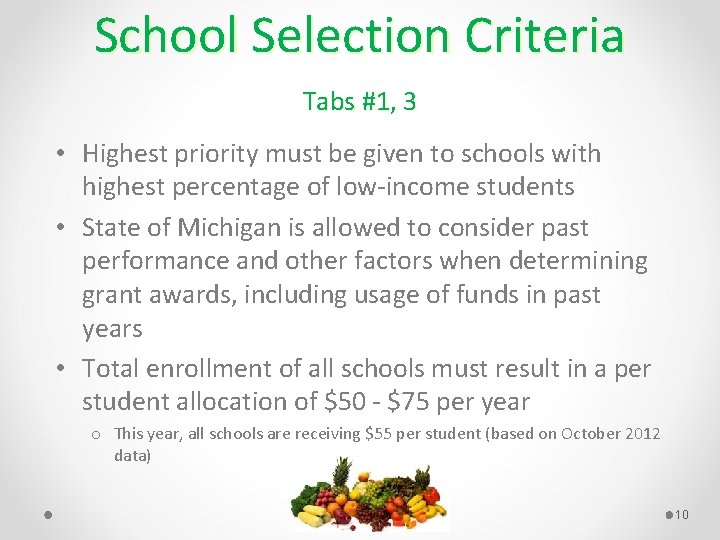School Selection Criteria Tabs #1, 3 • Highest priority must be given to schools