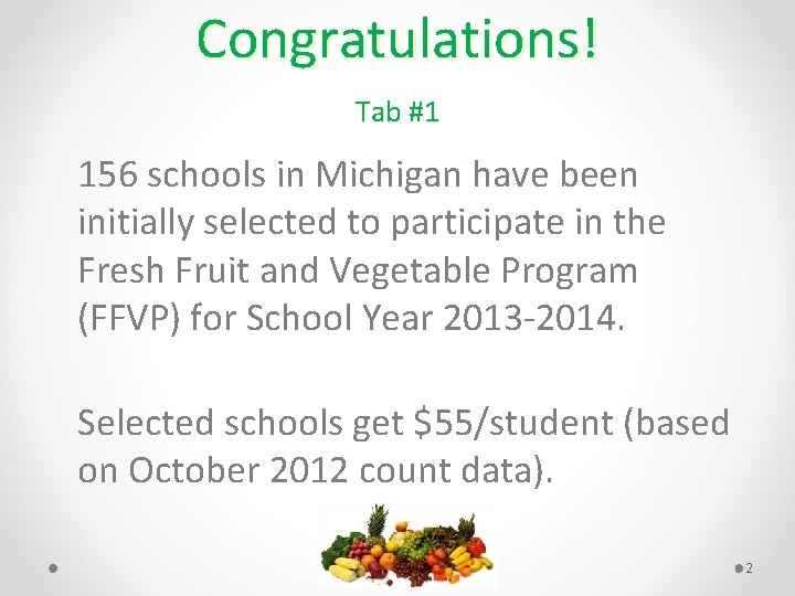 Congratulations! Tab #1 156 schools in Michigan have been initially selected to participate in