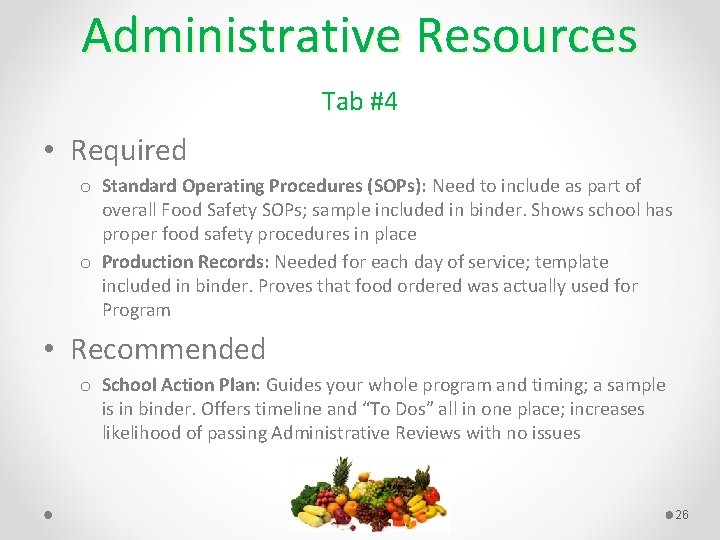 Administrative Resources Tab #4 • Required o Standard Operating Procedures (SOPs): Need to include