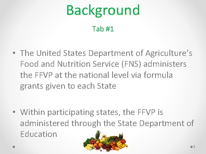 Background Tab #1 • The United States Department of Agriculture’s Food and Nutrition Service