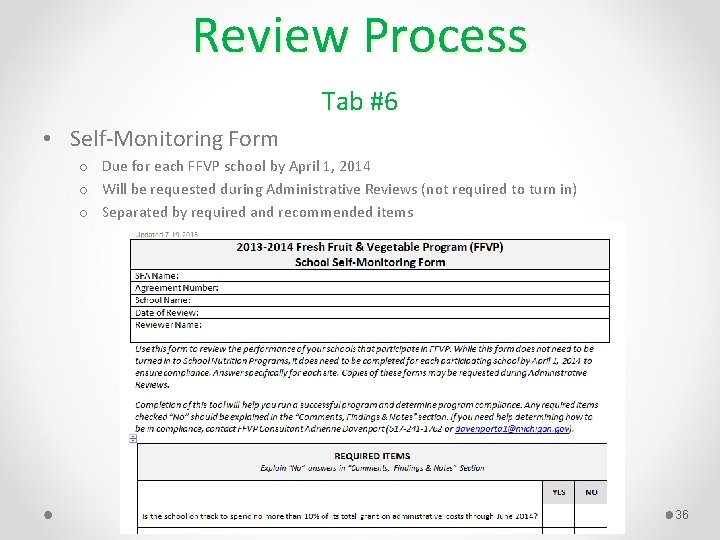 Review Process Tab #6 • Self Monitoring Form o Due for each FFVP school
