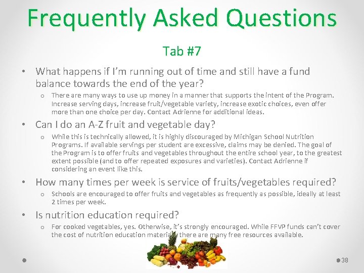Frequently Asked Questions Tab #7 • What happens if I’m running out of time