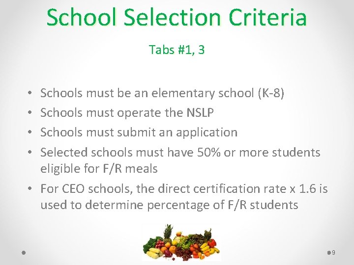 School Selection Criteria Tabs #1, 3 Schools must be an elementary school (K 8)