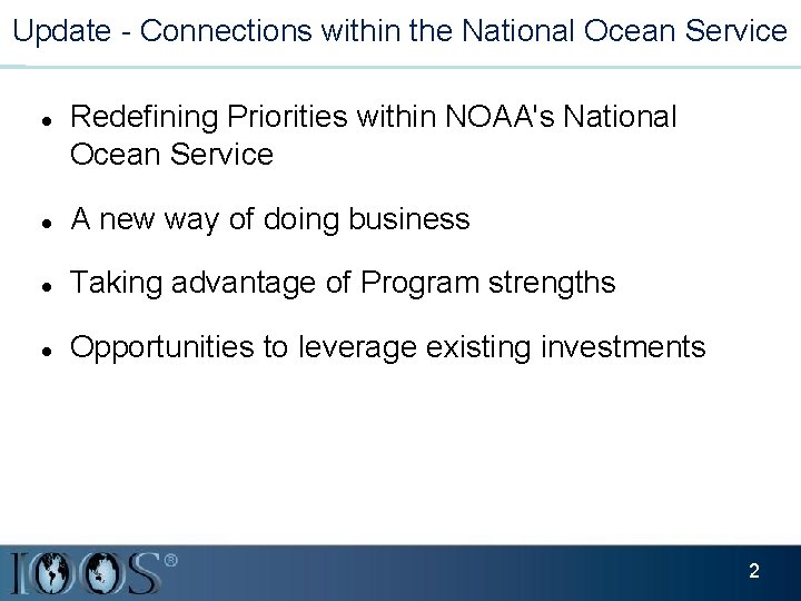 Update - Connections within the National Ocean Service Redefining Priorities within NOAA's National Ocean