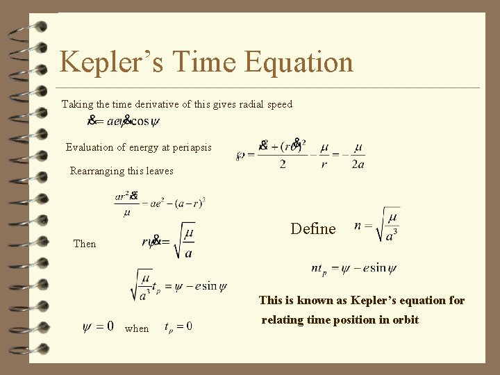 Kepler’s Time Equation Taking the time derivative of this gives radial speed Evaluation of