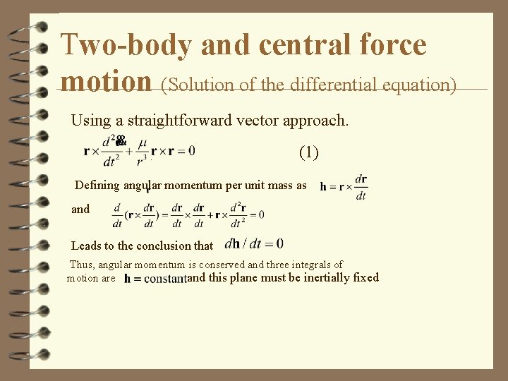 Two-body and central force motion (Solution of the differential equation) Using a straightforward vector