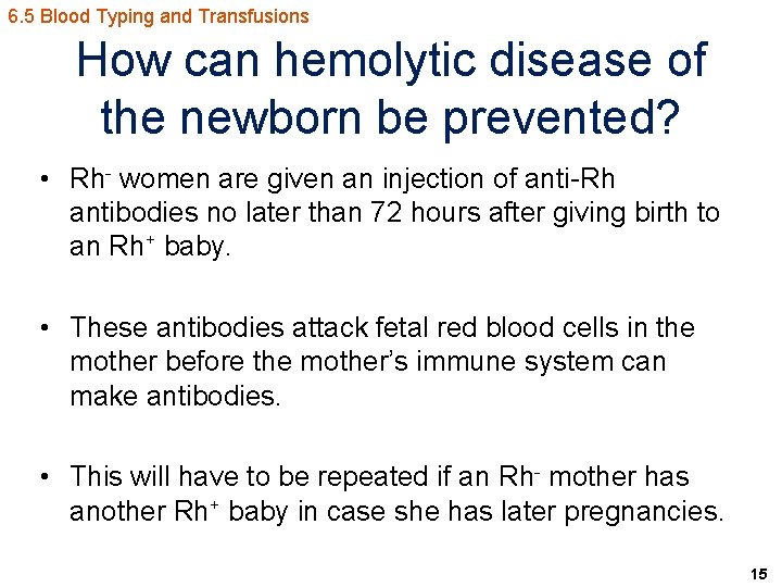 6. 5 Blood Typing and Transfusions How can hemolytic disease of the newborn be