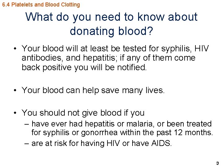 6. 4 Platelets and Blood Clotting What do you need to know about donating