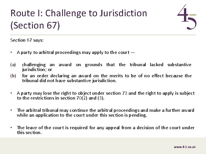 Route I: Challenge to Jurisdiction (Section 67) Section 67 says: • A party to