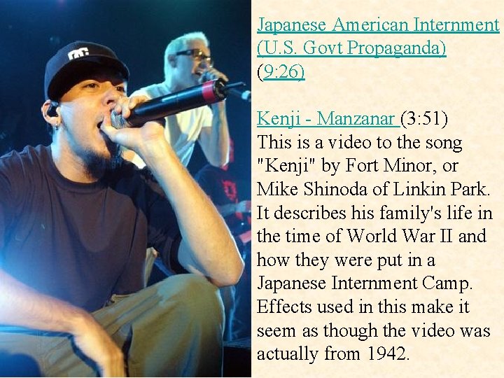 Japanese American Internment (U. S. Govt Propaganda) (9: 26) Kenji - Manzanar (3: 51)