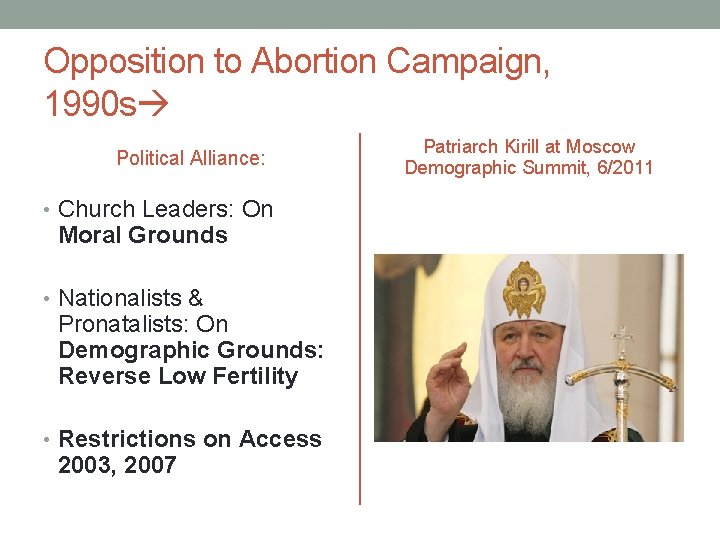 Opposition to Abortion Campaign, 1990 s Political Alliance: • Church Leaders: On Moral Grounds