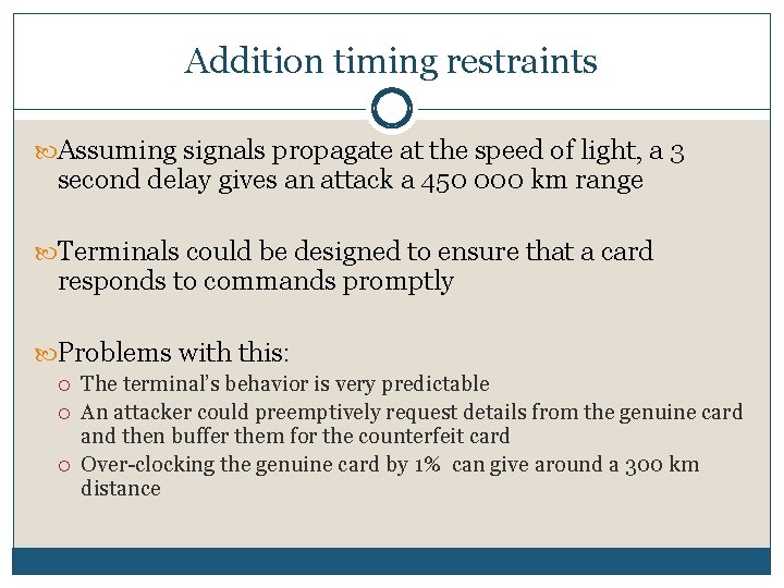 Addition timing restraints Assuming signals propagate at the speed of light, a 3 second