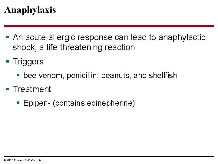 Anaphylaxis § An acute allergic response can lead to anaphylactic shock, a life-threatening reaction