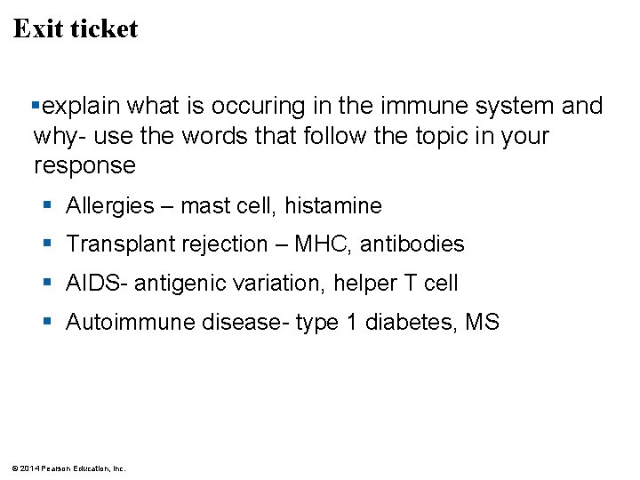 Exit ticket §explain what is occuring in the immune system and why- use the