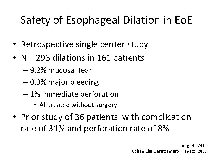 Safety of Esophageal Dilation in Eo. E • Retrospective single center study • N