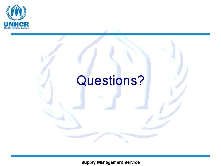 Questions? Supply Management Service 