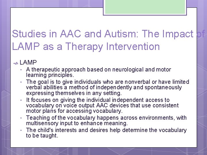 Studies in AAC and Autism: The Impact of LAMP as a Therapy Intervention LAMP