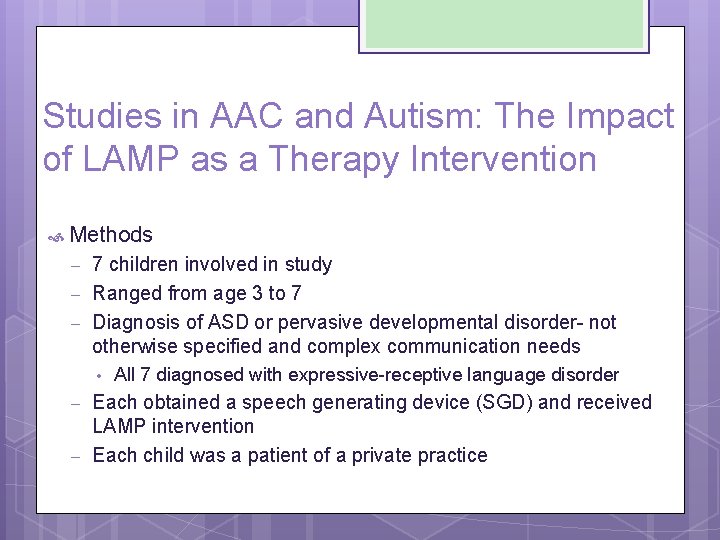 Studies in AAC and Autism: The Impact of LAMP as a Therapy Intervention Methods