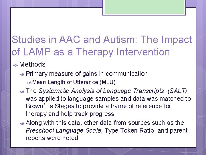Studies in AAC and Autism: The Impact of LAMP as a Therapy Intervention Methods