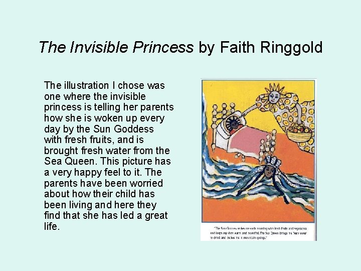 The Invisible Princess by Faith Ringgold The illustration I chose was one where the