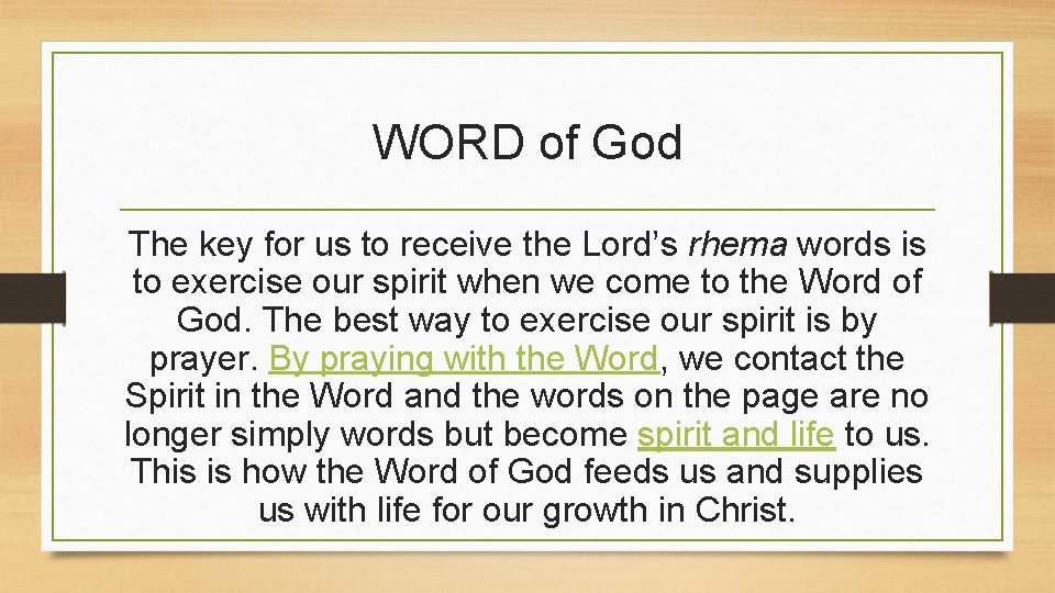 WORD of God The key for us to receive the Lord’s rhema words is